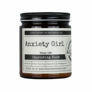 Anxiety Girl – Infused with “Impending Doom” Scent: Lavender & Coconut Water