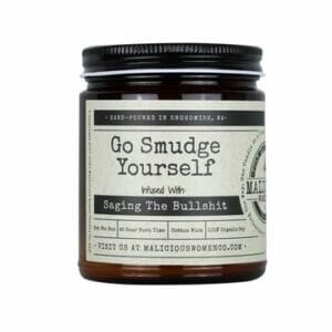 Go Smudge Yourself – Infused With “Saging The Bullshit” Scent: Citrus & Sage (Clean Citrus & Earthy Sage)