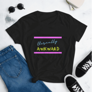 Eternally Awkward Women’s Short Sleeve T-Shirt
