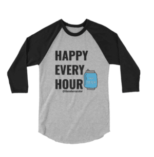 Happy Every Hour NA Beer Can 3/4 sleeve raglan shirt